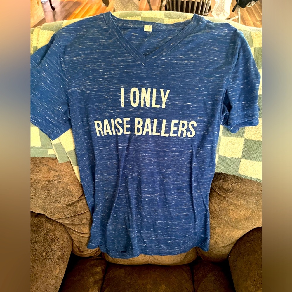 “I only raise ballers” blue shirt semi sheer super cute.